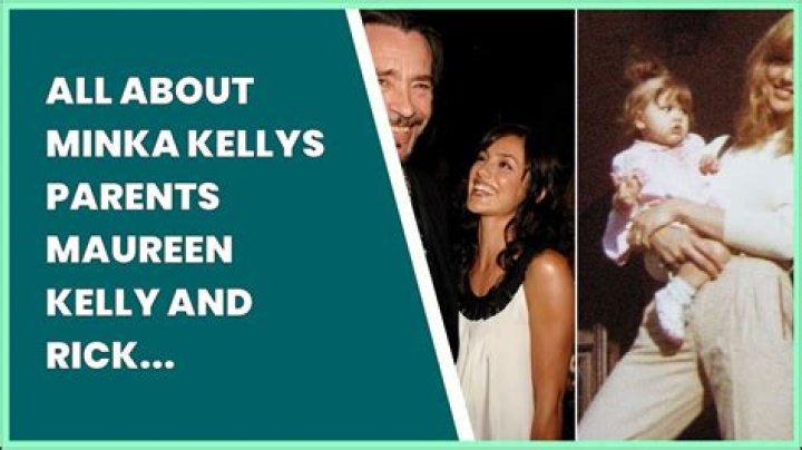 Minka Kelly Parents : All About Maureen Kelly And Rick Dufay